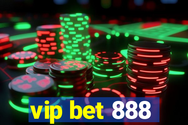 vip bet 888